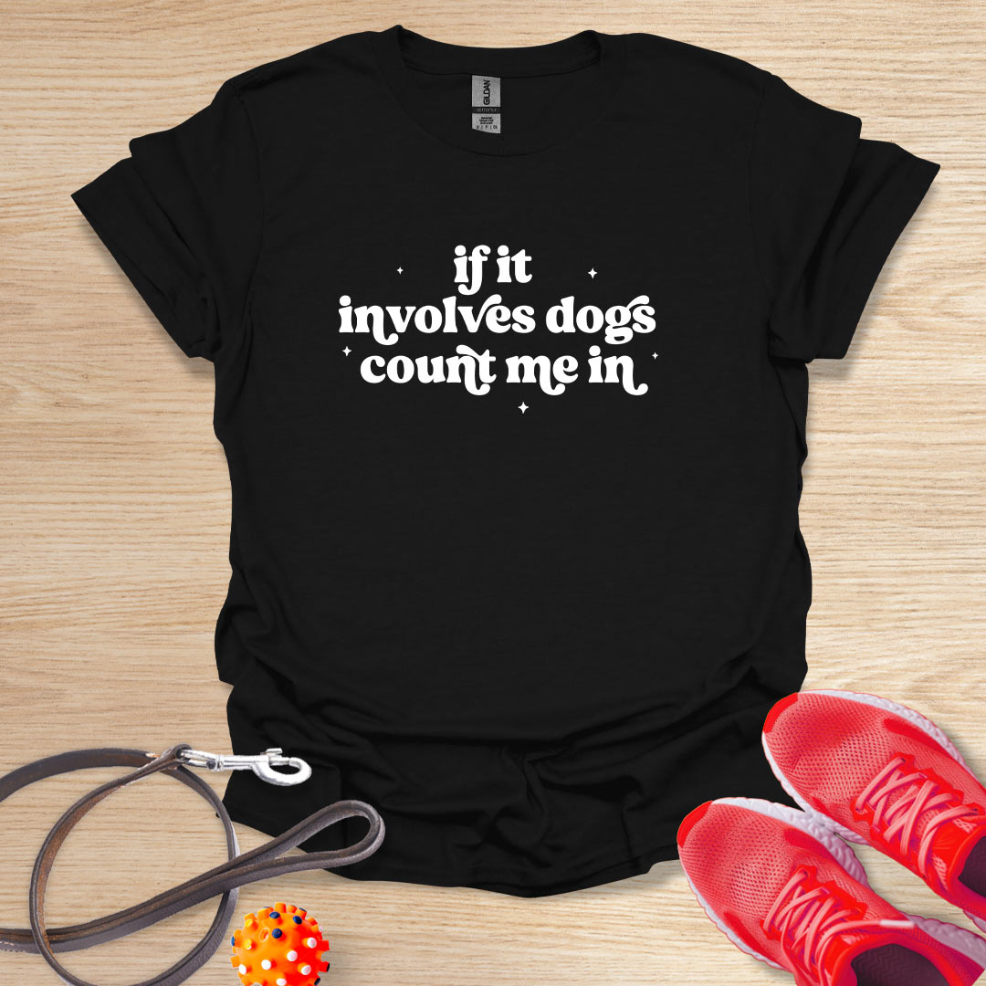 If it involves dogs count me in