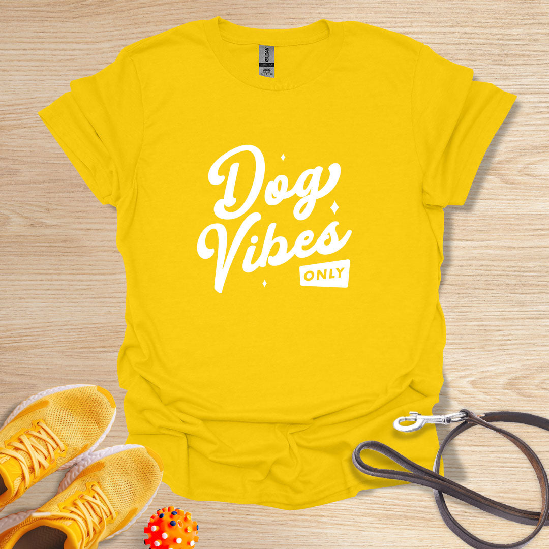 Dog Vibes Only
