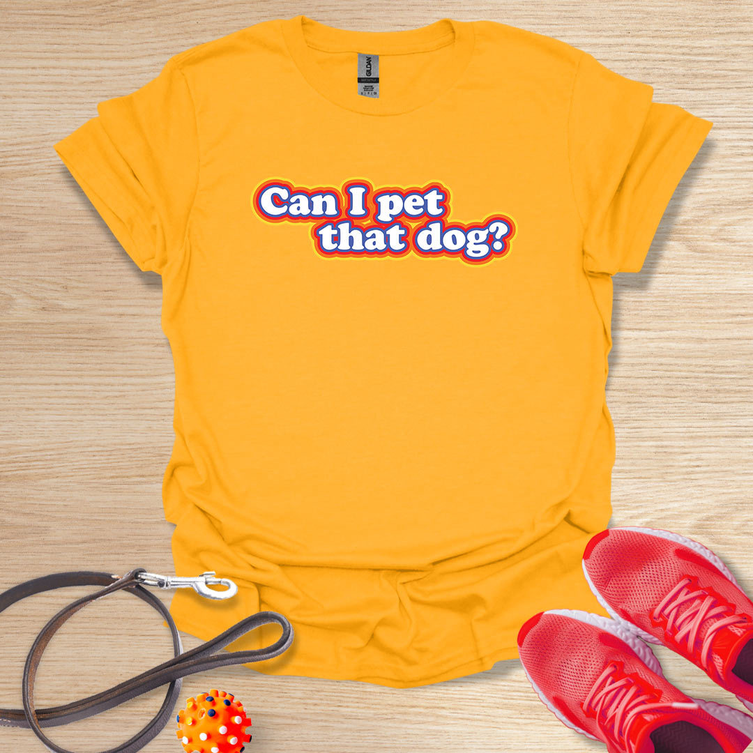Can I pet that dog?