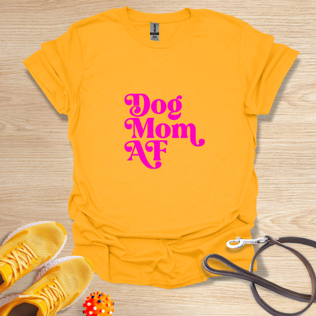 Dog Mom AF - Pink