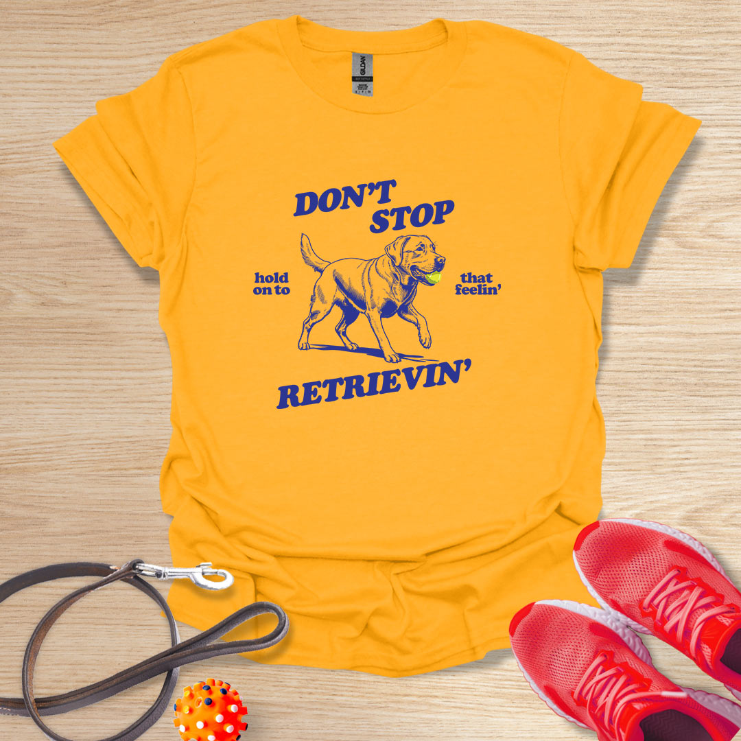 Don't Stop Retrievin'