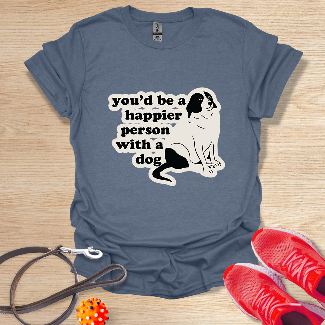 You'd be a happier person with a dog