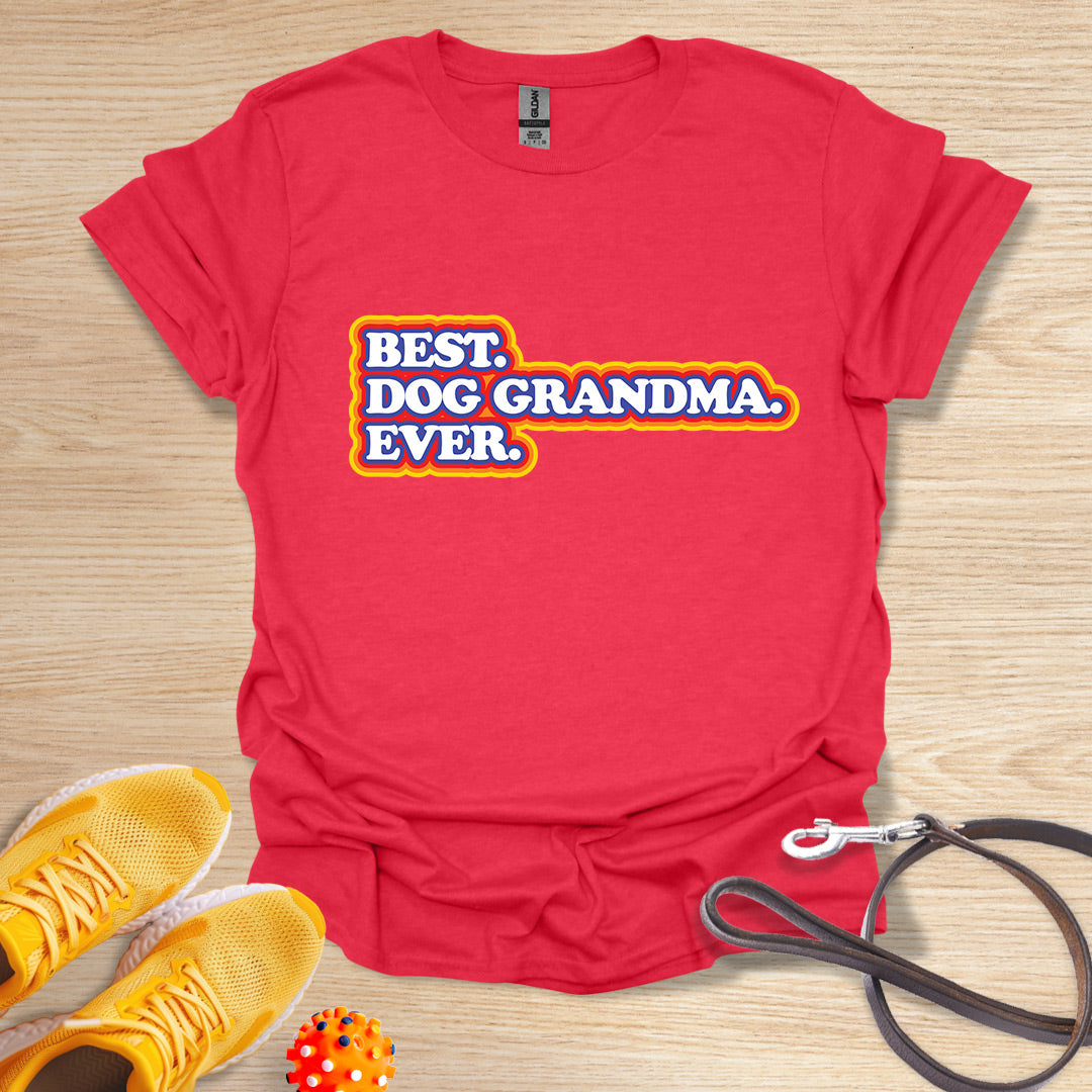 Best. Dog Grandma. Ever