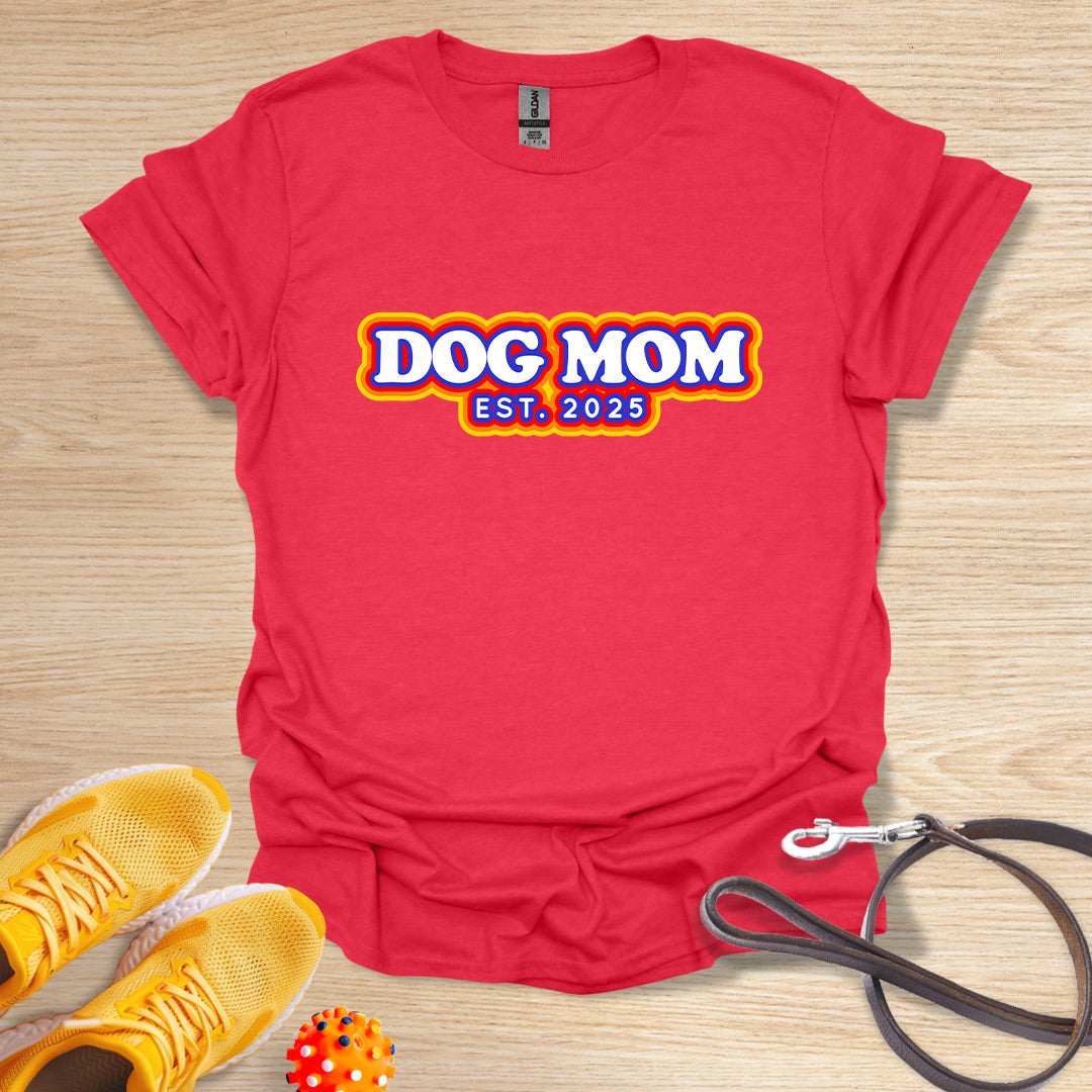 Dog Mom Est. 2025