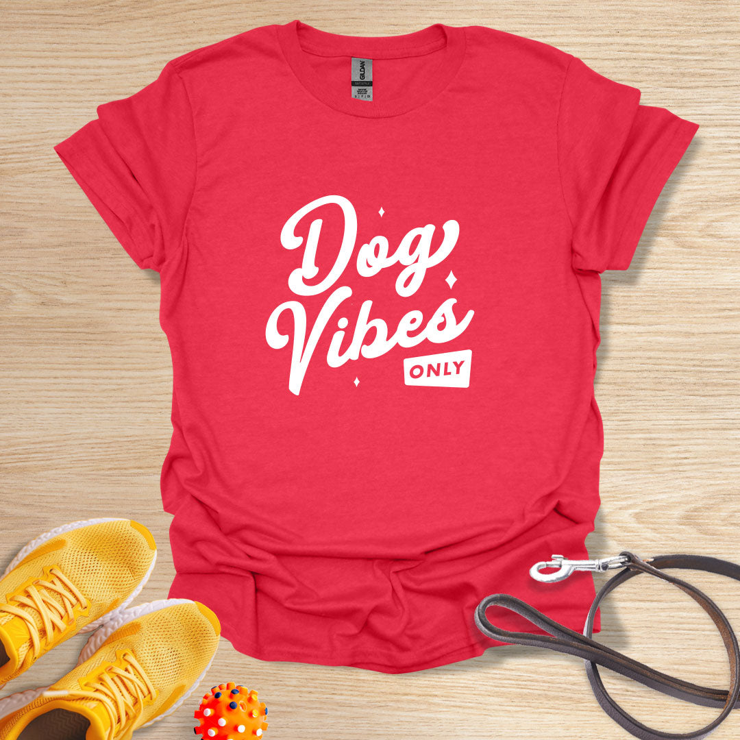 Dog Vibes Only