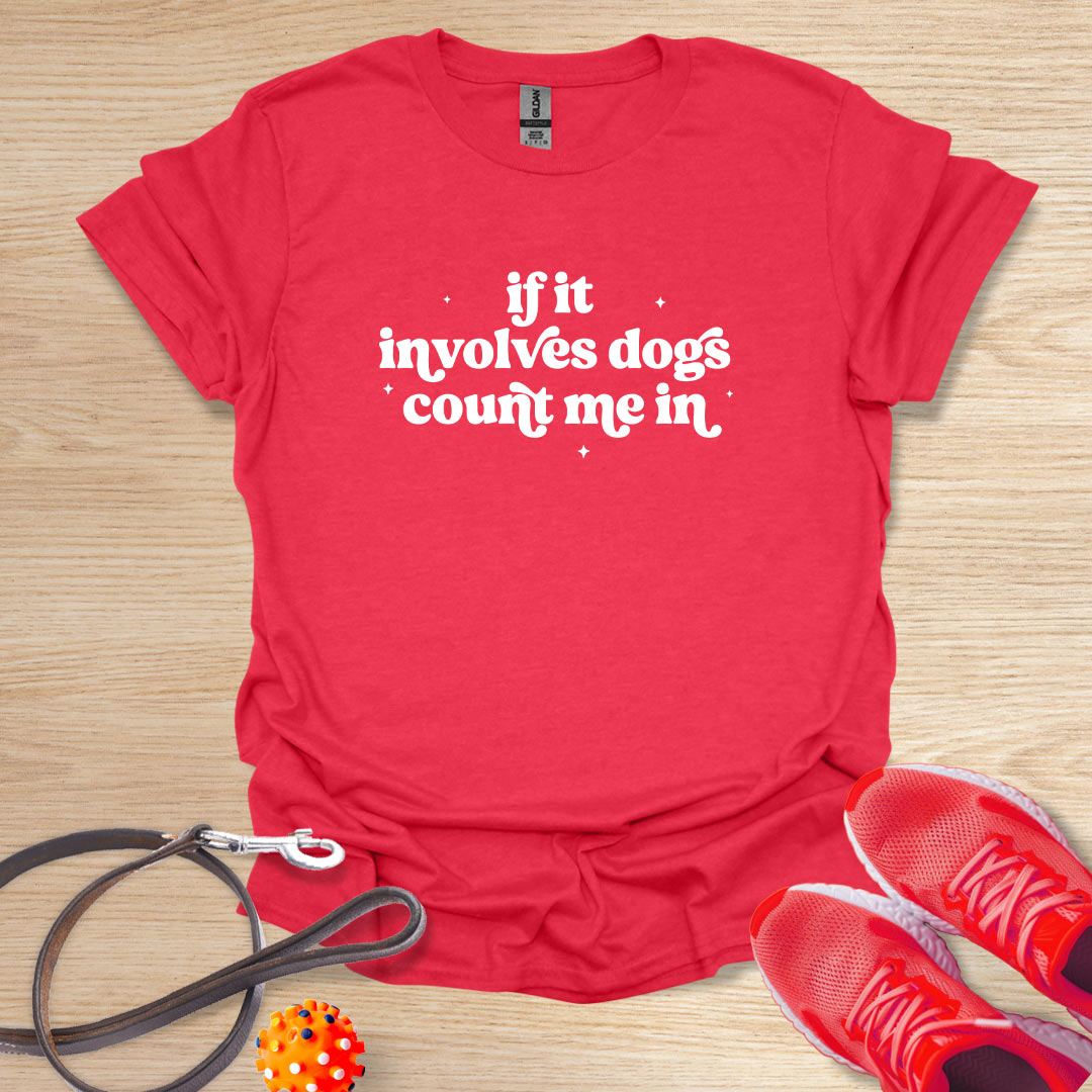 If it involves dogs count me in