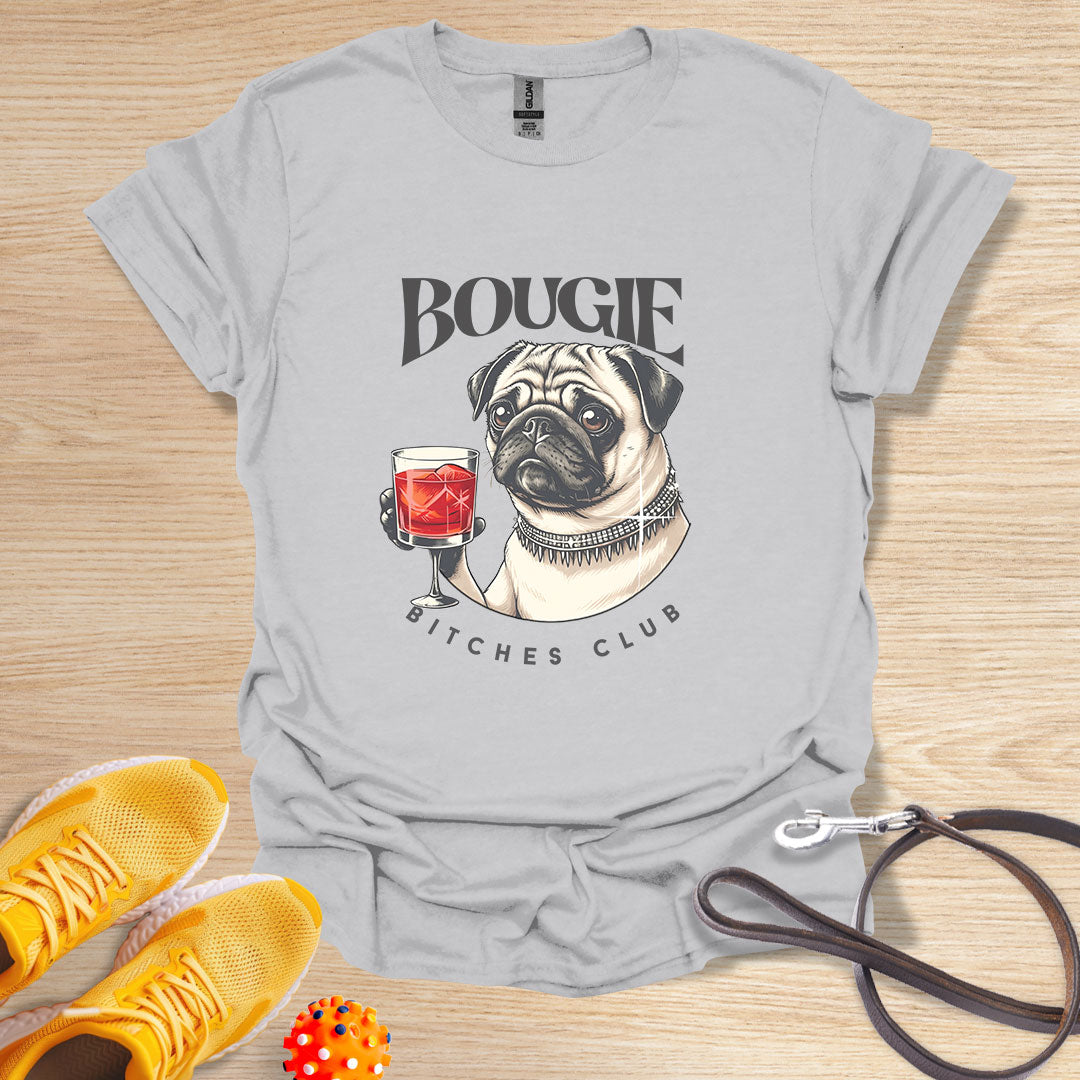 Pug Bougie Bitches Club