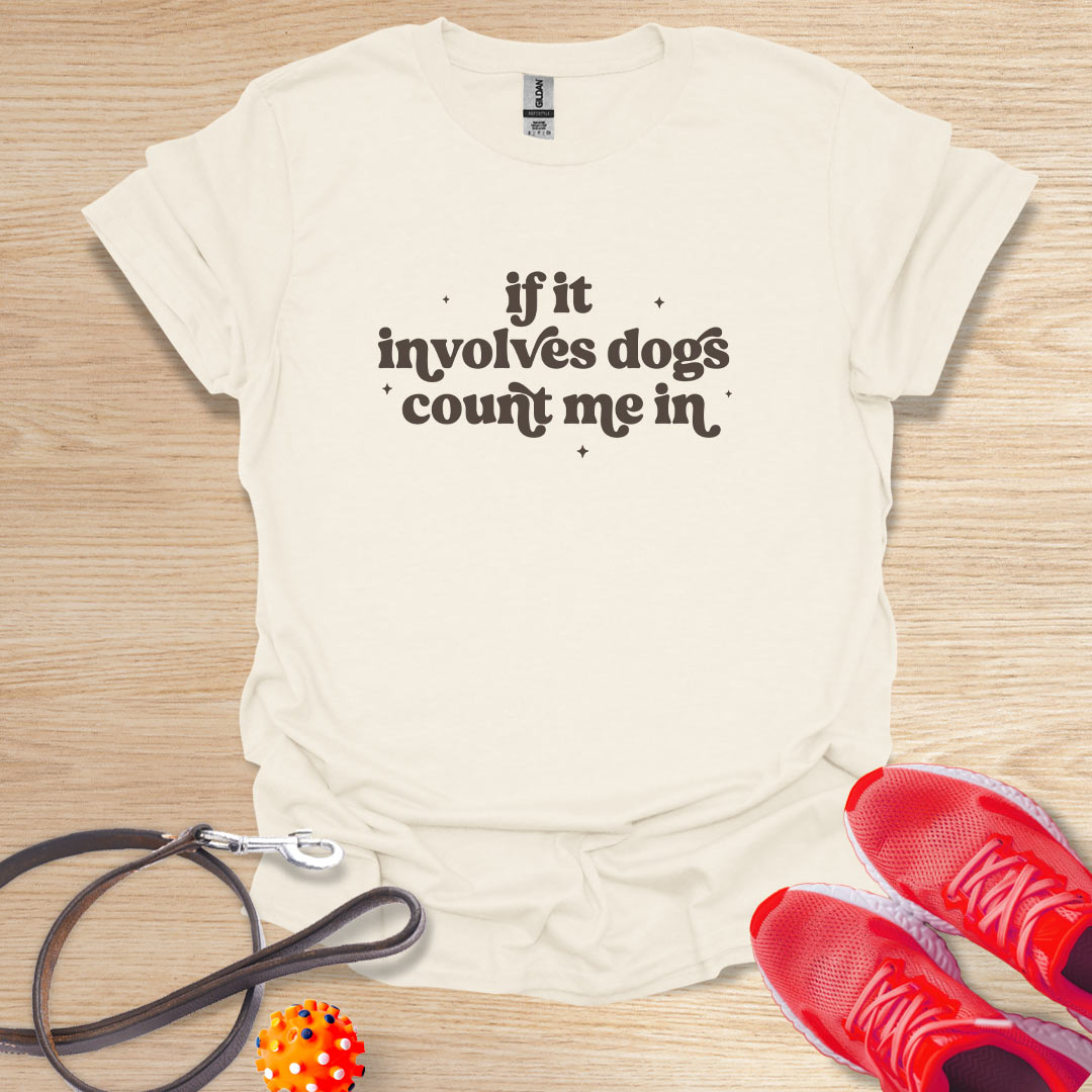 If it involves dogs count me in