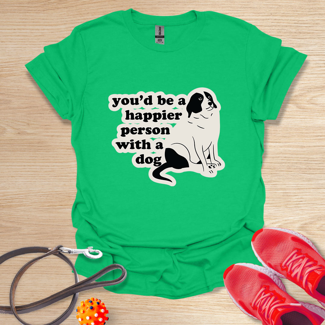 You'd be a happier person with a dog