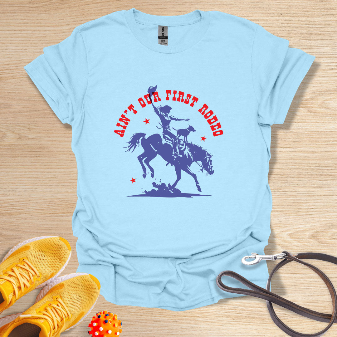 Ain't Our First Rodeo