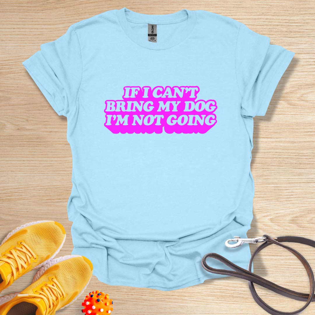 If I Can't Bring My Dog I'm Not Going