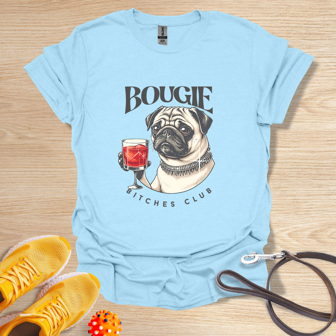 Pug Bougie Bitches Club