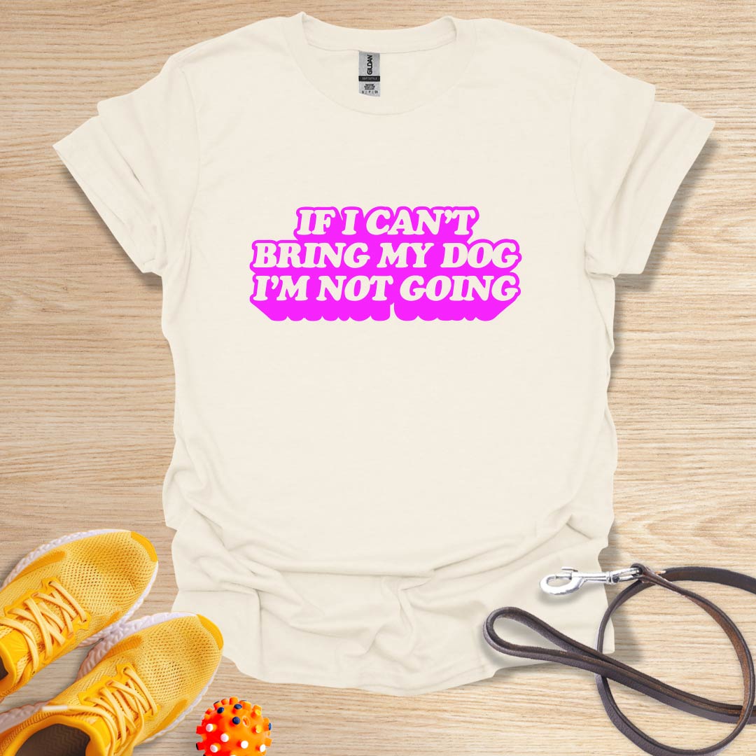 If I Can't Bring My Dog I'm Not Going