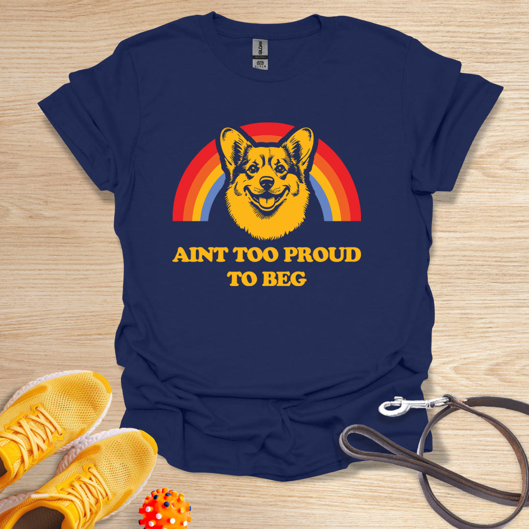 Aint too Proud to Beg - Corgie