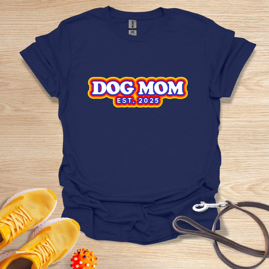 Dog Mom Est. 2025