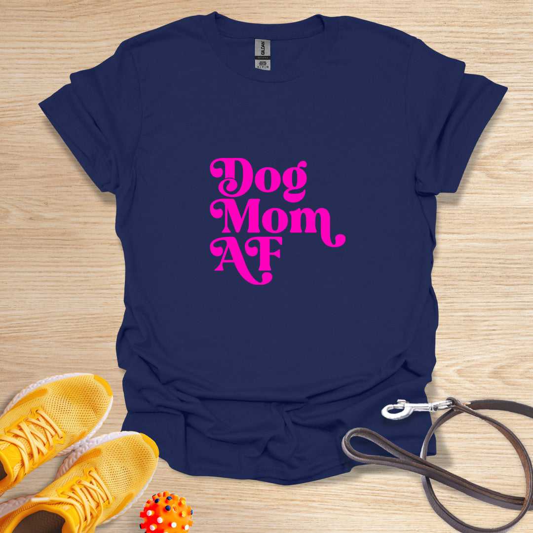Dog Mom AF - Pink