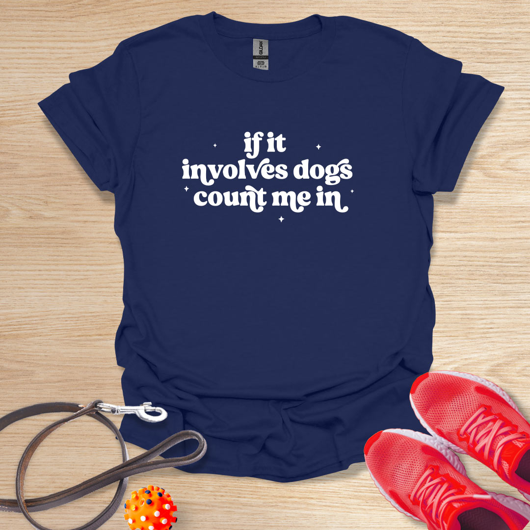 If it involves dogs count me in