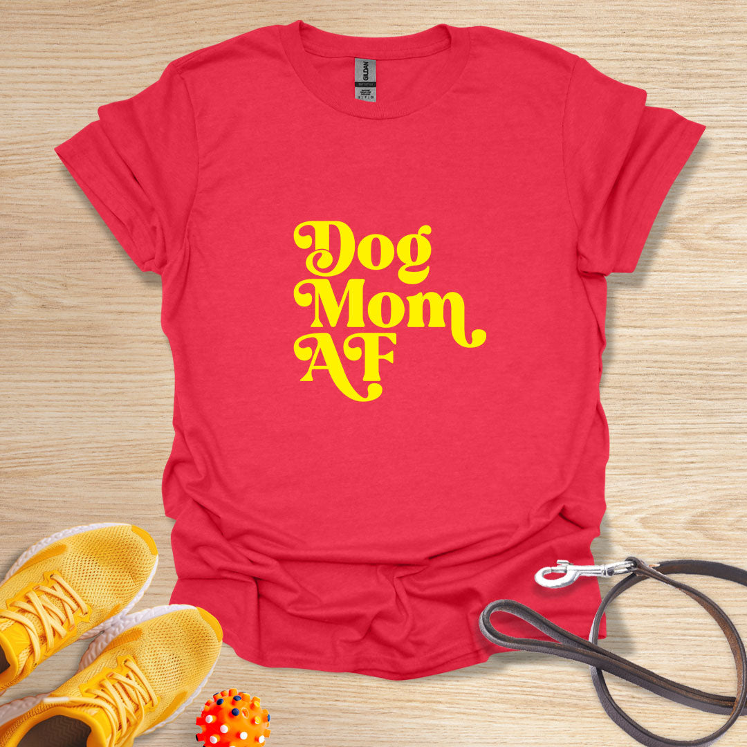 Dog Mom AF- Yellow