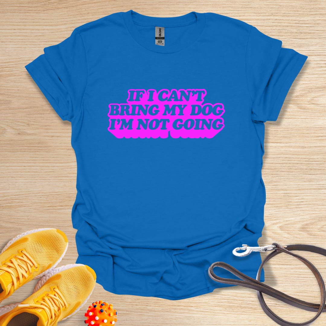 If I Can't Bring My Dog I'm Not Going
