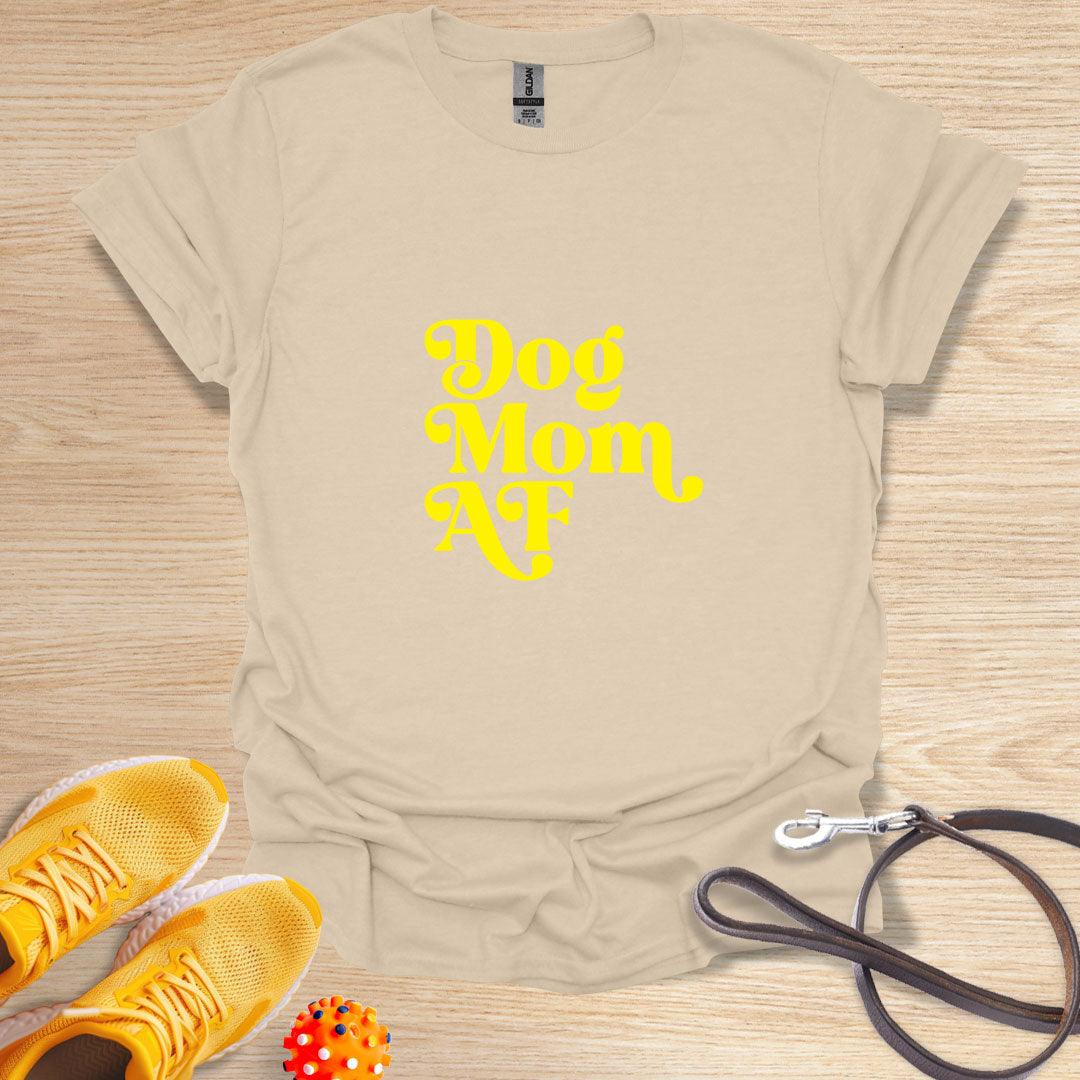 Dog Mom AF- Yellow