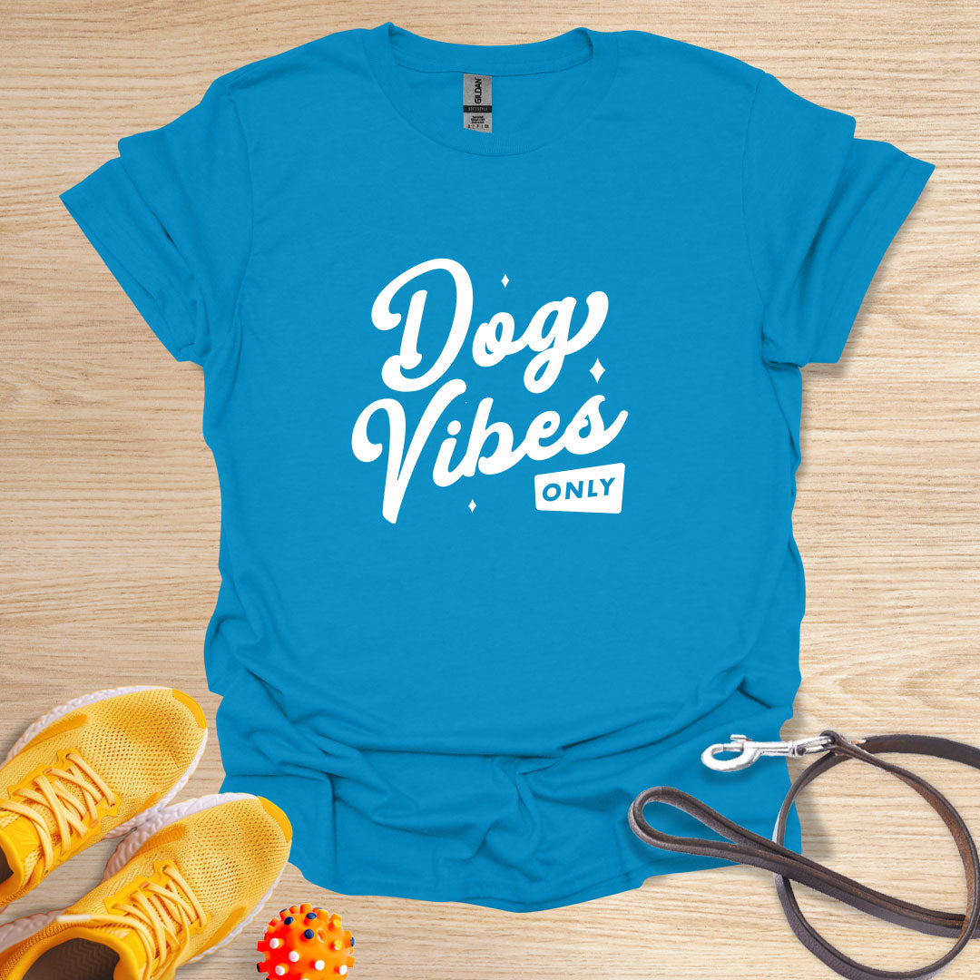 Dog Vibes Only