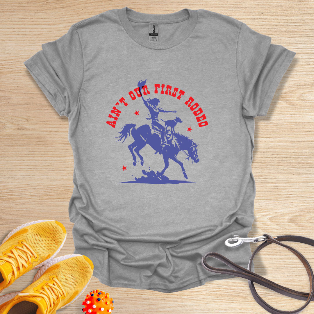 Ain't Our First Rodeo