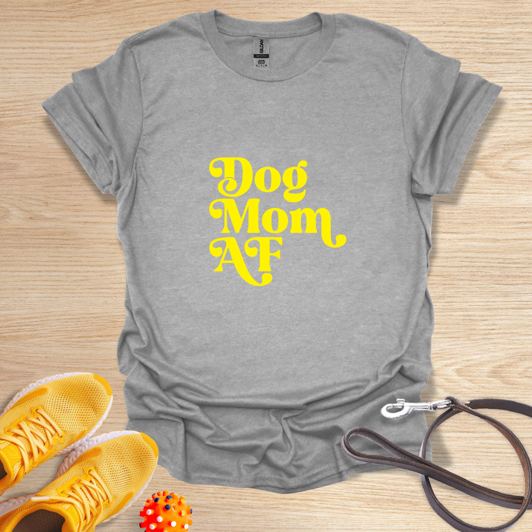 Dog Mom AF- Yellow