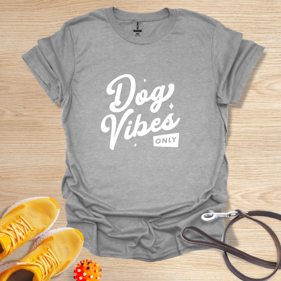 Dog Vibes Only