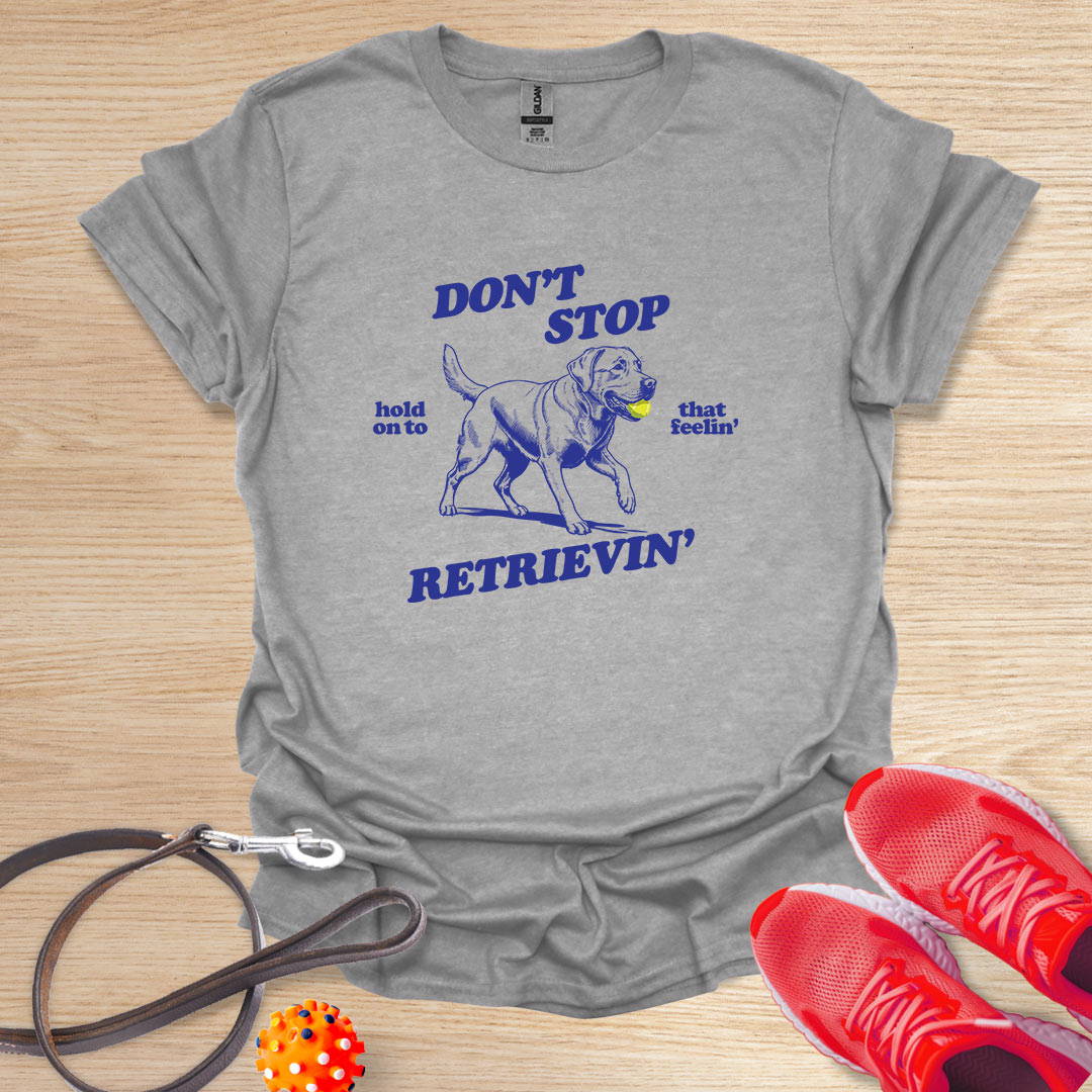 Don't Stop Retrievin'