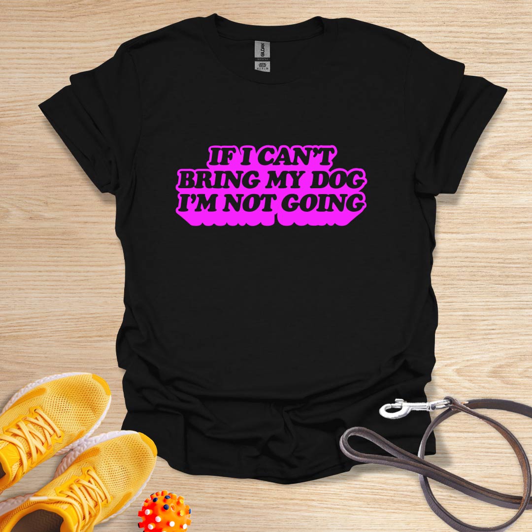 If I Can't Bring My Dog I'm Not Going
