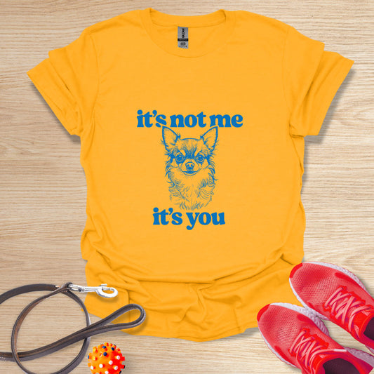 It's not me, it's you