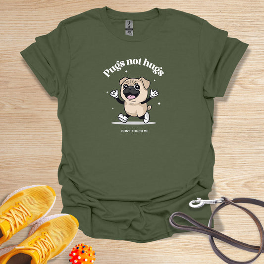 Pugs Not Hugs - Don't Touch Me