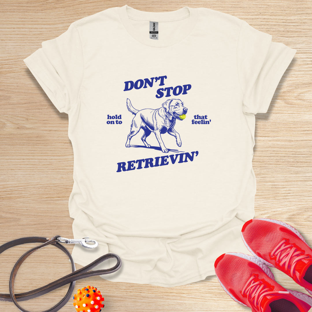 Don't Stop Retrievin'