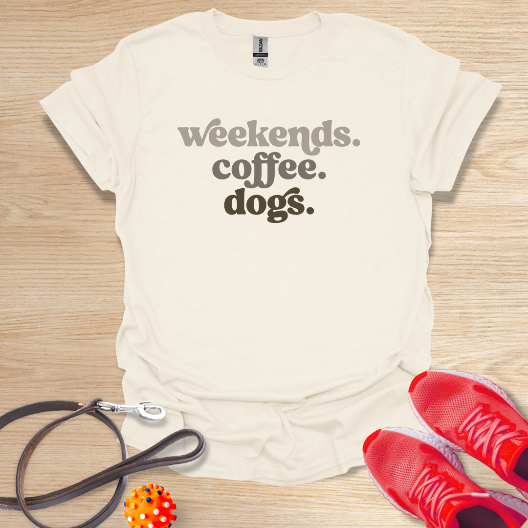 Weekends. Coffee. Dogs