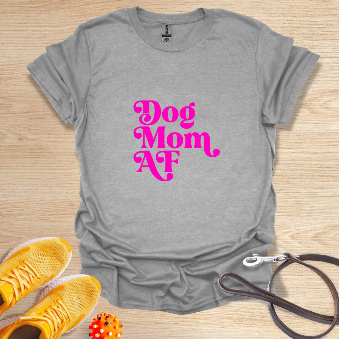 Dog Mom AF - Pink